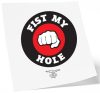 Ephemeral tattoo – FIST MY HOLE 10 x 10 cm